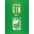 The Guide to Australian Gin Volume One - Paperback