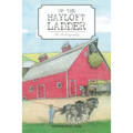 Up the Hayloft Ladder: An Autobiography - Paperback