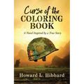 Curse of the Coloring Book: A Novel Inspired by a True Story - Paperback