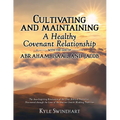 Cultivating and Maintaining a Healthy Covenant Relationship with the God of Abraham, Isaac, and Jacob: The Awe-Inspiring Revelation of the True Biblic - Paperback