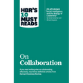 Hbr's 10 Must Reads on Collaboration (with Featured Article Social Intelligence and the Biology of Leadership, by Daniel Goleman and Richard Boyatzis) - Paperback