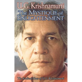 The Mystique of Enlightenment: The Radical Ideas of U.G. Krishnamurti - Paperback