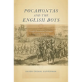 Pocahontas and the English Boys: Caught Between Cultures in Early Virginia - Hardcover