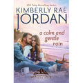 A Calm and Gentle Rain: A Christian Romance - Paperback