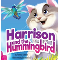 Harrison and the Hummingbird - Hardcover
