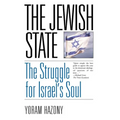 The Jewish State: The Struggle for Israel's Soul - Paperback