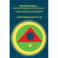 UltraUnification and the Generation of the Cosmos: HyperCosmos and Second Kind HyperCosmos - Hardcover