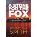 A Stone for the Fox: A Jonathan Birnam Novel - Paperback