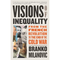 Visions of Inequality: From the French Revolution to the End of the Cold War - Paperback