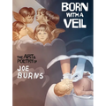 Born with a Veil: The Art and Poetry of Joe Burns - Hardcover