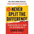 Never Split the Difference: Negotiating as If Your Life Depended on It - Hardcover