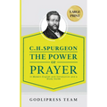 C. H. Spurgeon The Power of Prayer: In Modern English with Introduction and a Study Guide (LARGE PRINT) - Hardcover