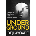 Underground: A Memoir of Hope, Faith, and the American Dream - Paperback
