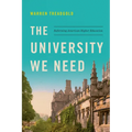 The University We Need: Reforming American Higher Education - Hardcover