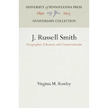 J. Russell Smith: Geographer, Educator, and Conservationist - Hardcover
