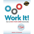 Work it! How to Rock Your Career Intentionally - Paperback