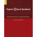 Popular Choral Handbook: New Techniques for Pop, Jazz, and Show Choir Directors - Paperback
