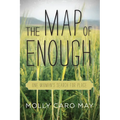 The Map of Enough: One Woman's Search for Place - Paperback