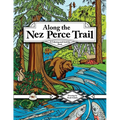 Along the Nez Perce Trail: A Coloring and Activity Book - Paperback