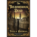 The Treacherous Dead: Historical mystery set in the lead up to World War 1 (Dr Margaret Demeray) - Paperback