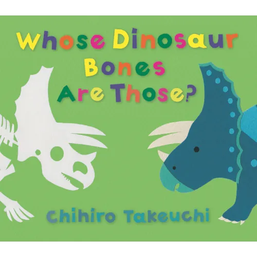 Whose Dinosaur Bones Are Those? - Hardcover