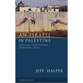 An Israeli in Palestine: Resisting Dispossession, Redeeming Israel - Paperback