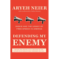 Defending My Enemy: Skokie and the Legacy of Free Speech in America - Hardcover