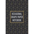 Hexagonal Graph Paper Notebook: 1/4 Inch Hexagons - 110 Pages - Designed For Drawing Organic Chemistry Structures - Paperback