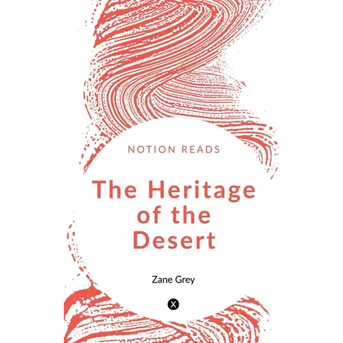 The Heritage of the Desert - Paperback