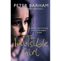 The Invisible Girl: A Father's Heart-Breaking Story of the Daughter He Lost - Paperback