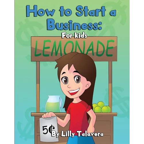 How to Start a Business: For Kids! - Paperback