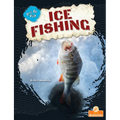 Ice Fishing - Library Binding