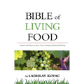 Bible of living food: Studies and Essays on Raw food, Fasting and Natural Healing - Paperback