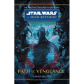Star Wars: The High Republic: Path of Vengeance - Hardcover