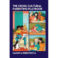The Cross-Cultural Parenting Playbook - Paperback