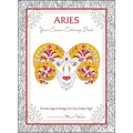 Aries: Your Cosmic Coloring Book: 24 Astrological Designs for Your Zodiac Sign! - Paperback