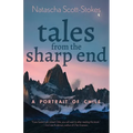 Tales from the Sharp End: A Portrait of Chile - Paperback