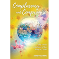 Complacency and Compromise: End Times Infections of the Body of Christ - Paperback