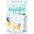 The Neighbor War: A Romantic Comedy - Paperback