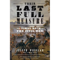 Their Last Full Measure: The Final Days of the Civil War - Paperback
