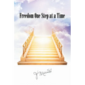 Freedom One Step at a Time - Paperback