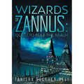 Wizards of Zannus: Quest to Rule the Realm - Paperback