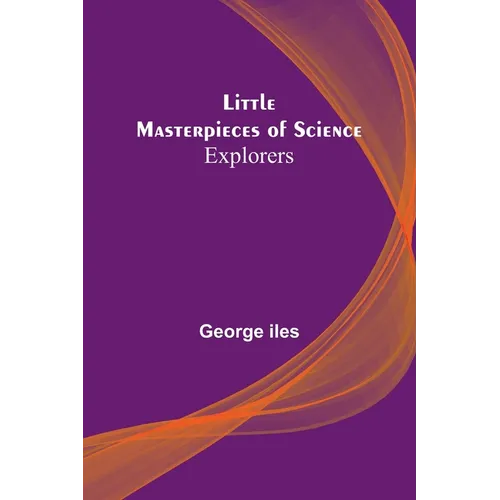 Little Masterpieces of Science: Explorers - Paperback
