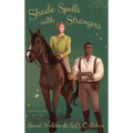 Shade Spells with Strangers: A Historical MM Romance - Hardcover