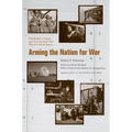 Arming the Nation for War: Mobilization, Supply, and the American War Effort in World War II - Paperback