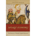 Savage Economy: The Returns of Middle English Romance - Hardcover