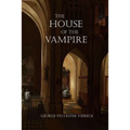 The House of the Vampire - Paperback