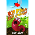Rob Worm's Bird Adventure - Paperback