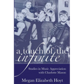 A Touch of the Infinite: Studies in Music Appreciation with Charlotte Mason - Paperback