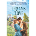 Dreams of Love: A Wholesome Historical Novella - Paperback